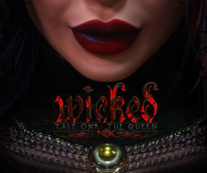 Wicked - Tale One: The Queen