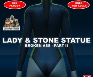 Lady & Stone Statue: Broken Ass - Part II