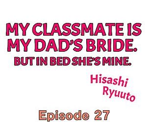 My Classmate is My Dads Bride- But in Bed Shes Mine. - part 13