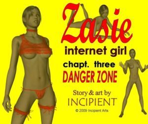 扎西 互联网 女孩 ch. 3: 危险 区